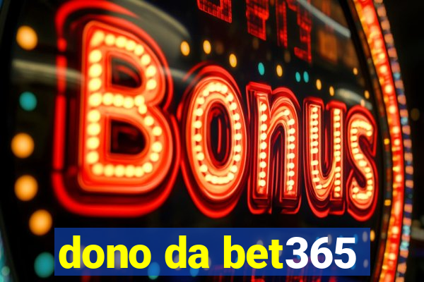 dono da bet365