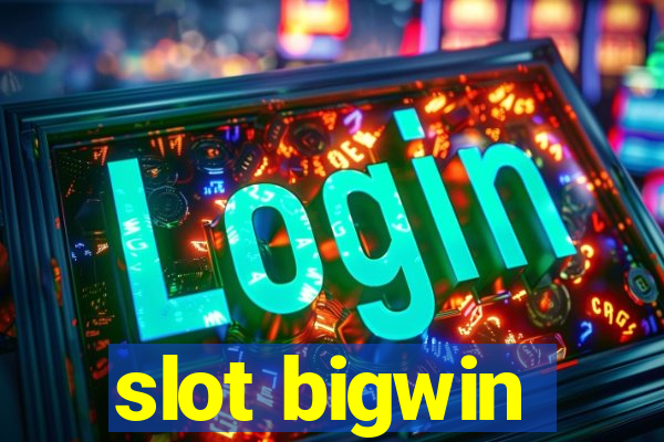 slot bigwin