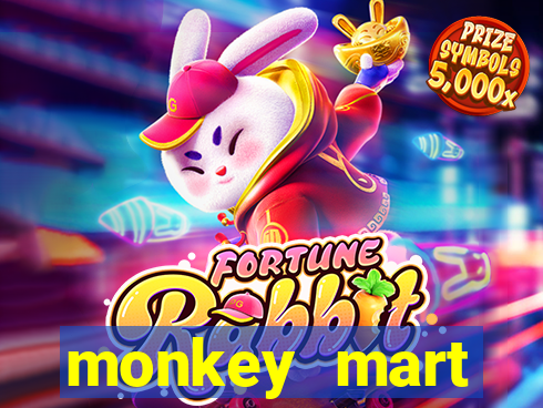 monkey mart dinheiro infinito