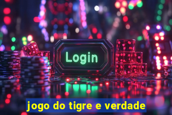 jogo do tigre e verdade