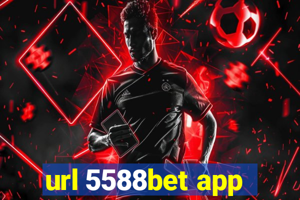 url 5588bet app