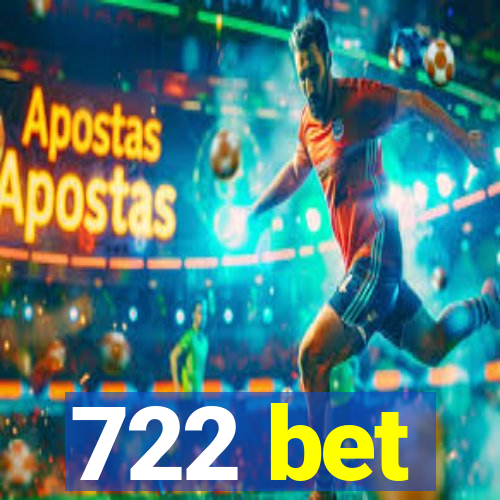 722 bet