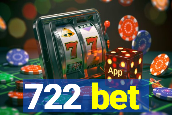 722 bet