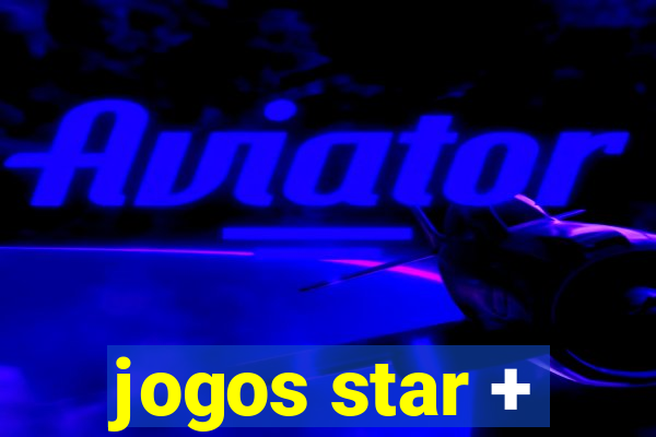 jogos star +