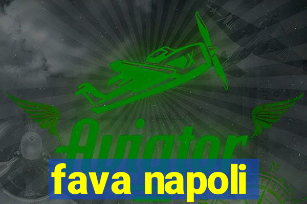 fava napoli