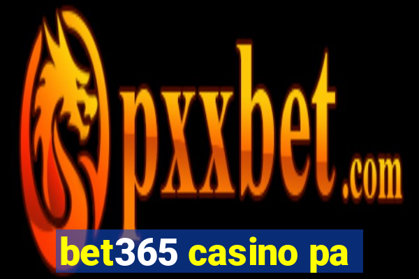 bet365 casino pa