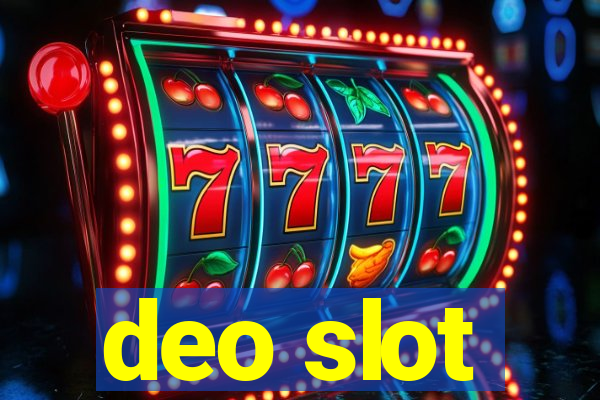 deo slot