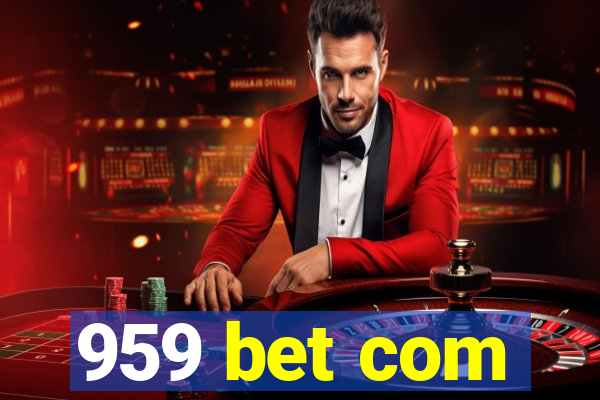 959 bet com