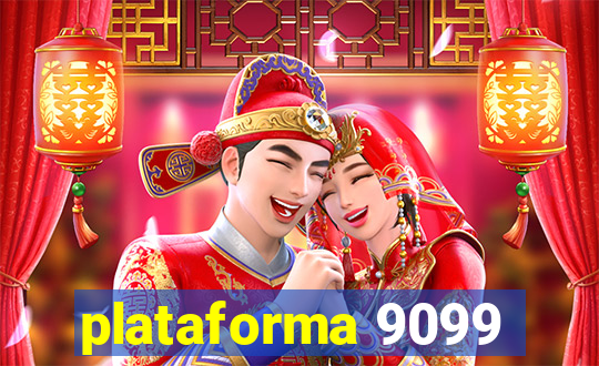 plataforma 9099