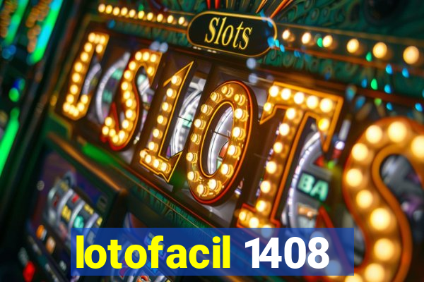 lotofacil 1408