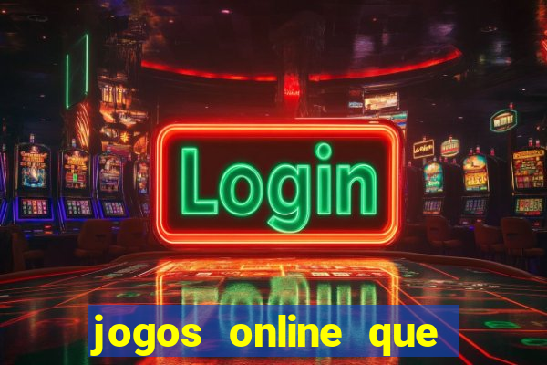 jogos online que realmente pagam