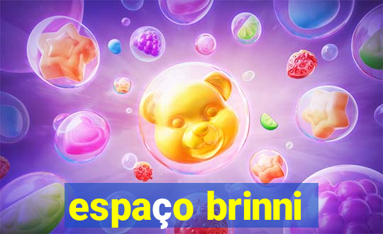 espaço brinni