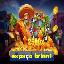 espaço brinni