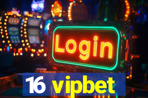 16 vipbet