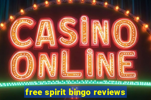 free spirit bingo reviews