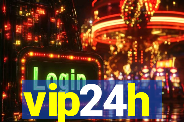 vip24h