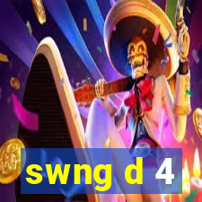 swng d 4