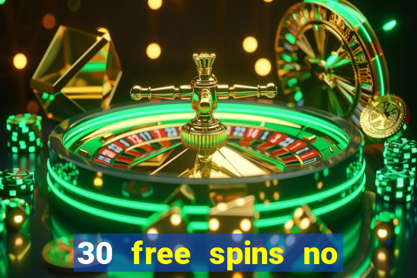 30 free spins no deposit casino