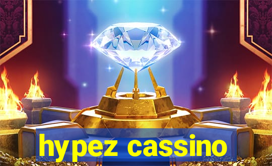 hypez cassino