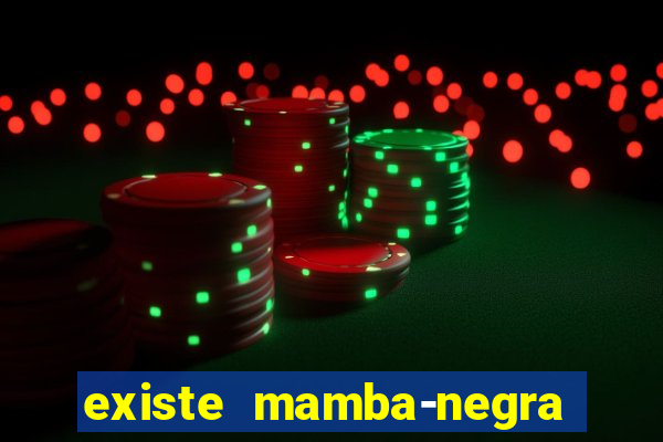 existe mamba-negra no brasil