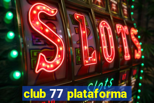 club 77 plataforma