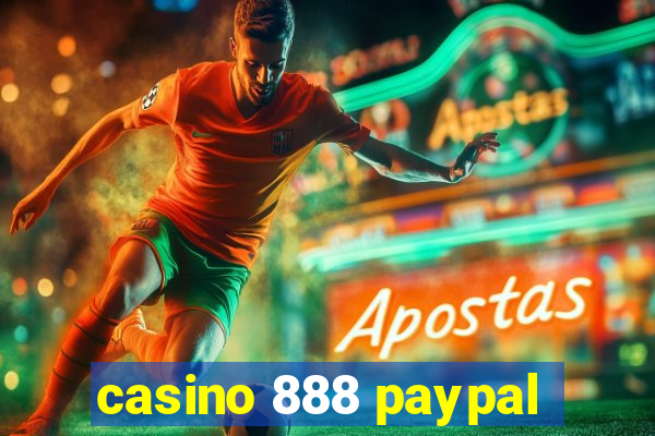 casino 888 paypal