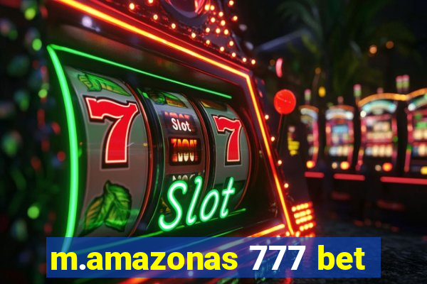 m.amazonas 777 bet