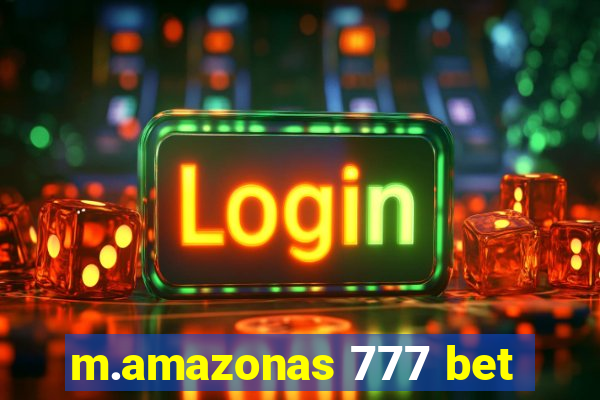 m.amazonas 777 bet