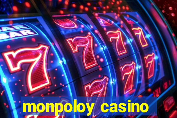 monpoloy casino