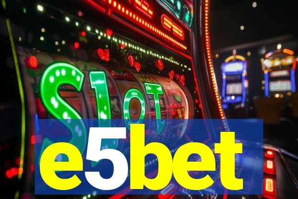 e5bet