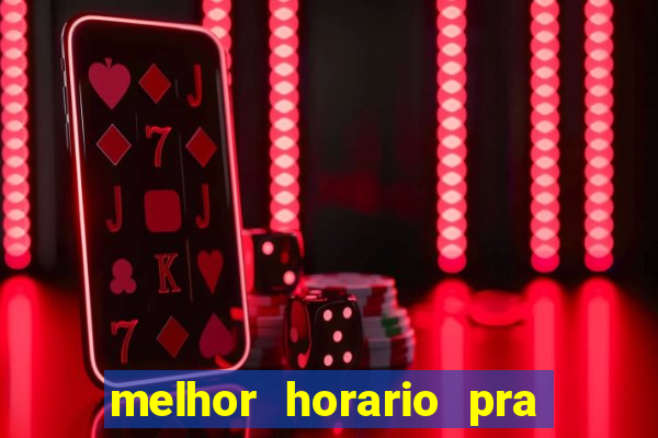 melhor horario pra jogar fortune ox