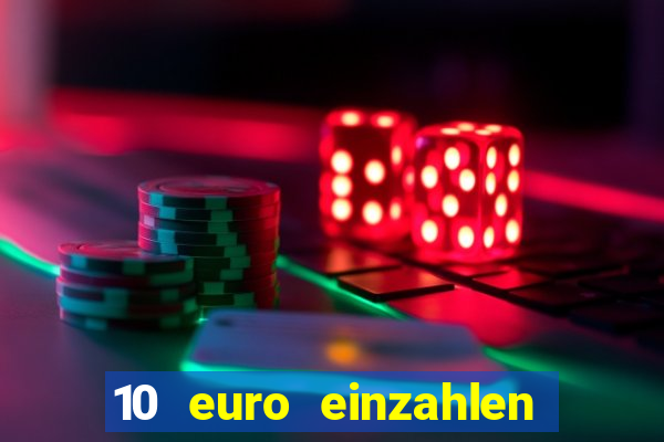 10 euro einzahlen 60 euro spielen casino