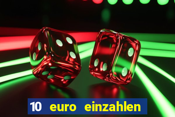 10 euro einzahlen 60 euro spielen casino