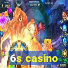 6s casino