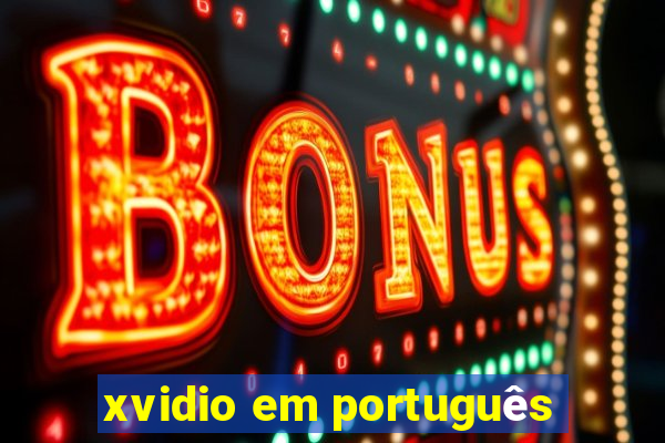 xvidio em português