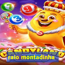 raio montadinha