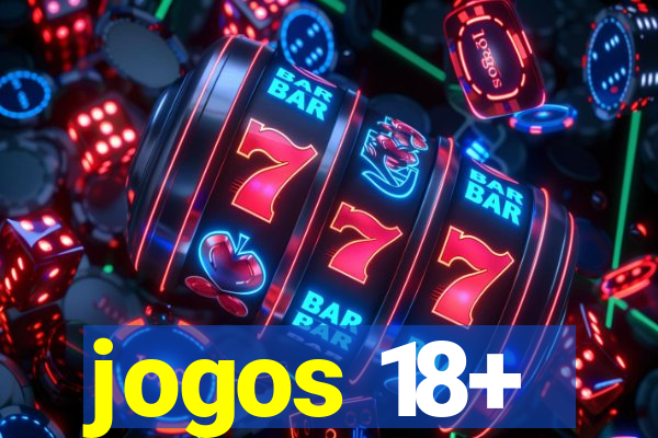 jogos 18+