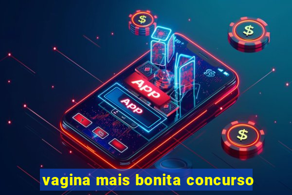 vagina mais bonita concurso