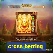 cross betting