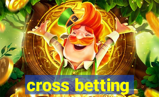 cross betting