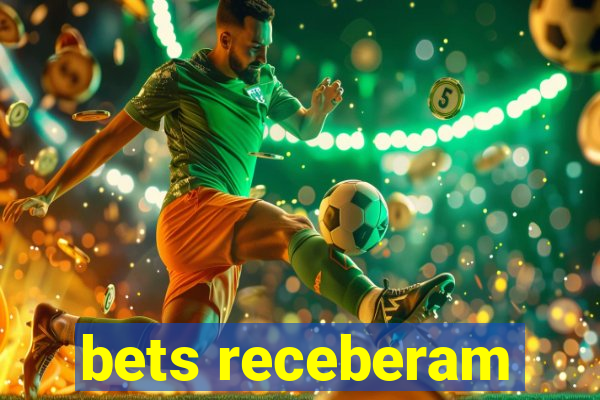 bets receberam