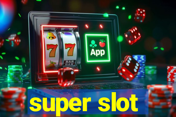 super slot