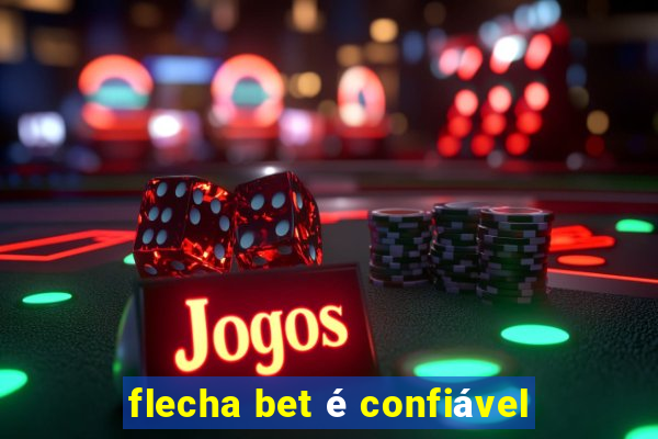 flecha bet é confiável