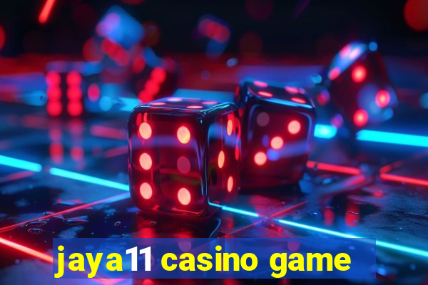 jaya11 casino game