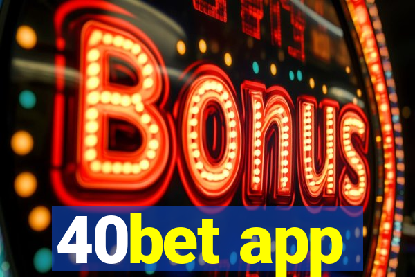 40bet app