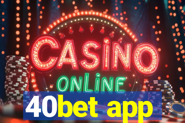 40bet app