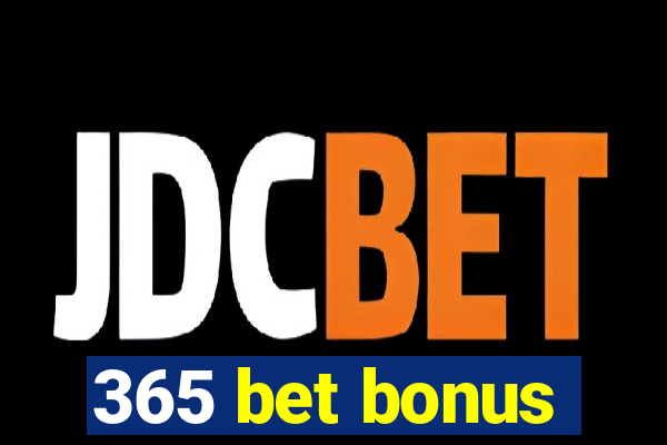 365 bet bonus