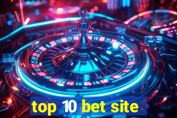 top 10 bet site