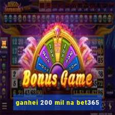 ganhei 200 mil na bet365