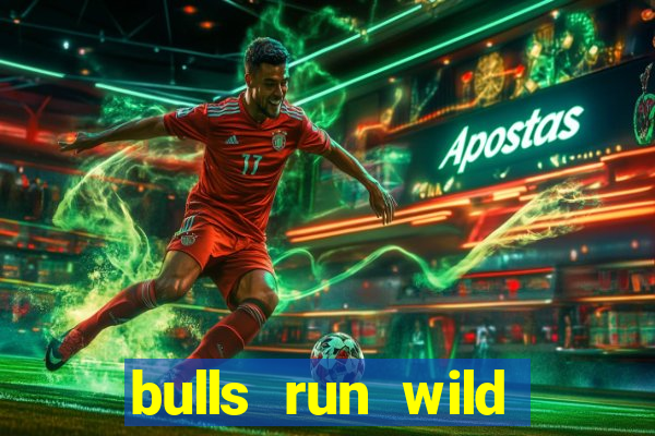 bulls run wild online slot